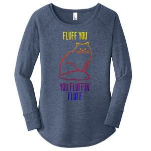 Fluff You You Fluffin' Fluff Funny Cat Kitten Lovers Gift Women's Perfect Tri Tunic Long Sleeve Shirt