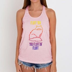 Fluff You You Fluffin' Fluff Funny Cat Kitten Lovers Gift Women's Knotted Racerback Tank