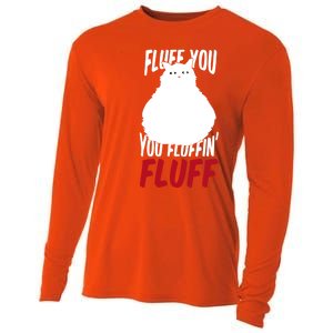 Fluff You You Fluffin' Fluff Funny Cat Kitten Lovers Pet Cat Gift Cooling Performance Long Sleeve Crew