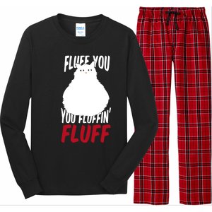 Fluff You You Fluffin' Fluff Funny Cat Kitten Lovers Pet Cat Gift Long Sleeve Pajama Set