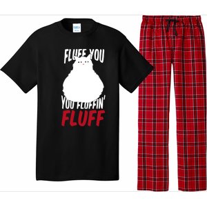 Fluff You You Fluffin' Fluff Funny Cat Kitten Lovers Pet Cat Gift Pajama Set