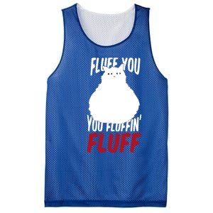 Fluff You You Fluffin' Fluff Funny Cat Kitten Lovers Pet Cat Gift Mesh Reversible Basketball Jersey Tank