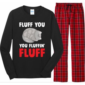 Fluff You You Fluffin' Fluff Funny Cat Kitten Lovers Pet Cat Gift Long Sleeve Pajama Set