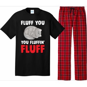 Fluff You You Fluffin' Fluff Funny Cat Kitten Lovers Pet Cat Gift Pajama Set