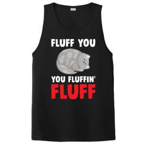 Fluff You You Fluffin' Fluff Funny Cat Kitten Lovers Pet Cat Gift PosiCharge Competitor Tank