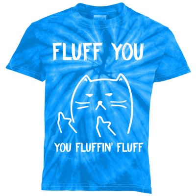 Fluff You You Fluffin' Fluff Funny Cat Kitten Gift Kids Tie-Dye T-Shirt