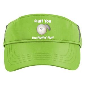 Fluff You You Fluffin' Fluff Funny Cat Kitten Meaningful Gift Adult Drive Performance Visor