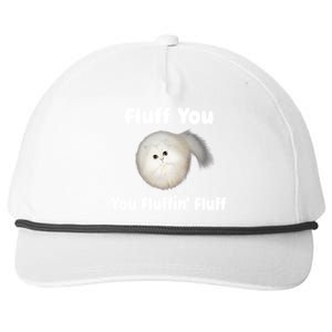 Fluff You You Fluffin' Fluff Funny Cat Kitten Meaningful Gift Snapback Five-Panel Rope Hat