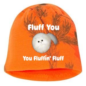 Fluff You You Fluffin' Fluff Funny Cat Kitten Meaningful Gift Kati - Camo Knit Beanie