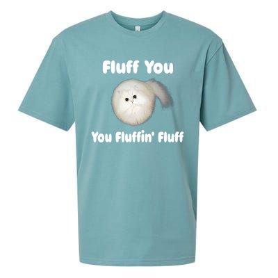 Fluff You You Fluffin' Fluff Funny Cat Kitten Meaningful Gift Sueded Cloud Jersey T-Shirt