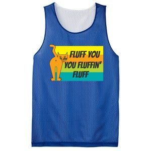 Fluff You You Fluffin' Fluff Funny Cat Kitten Gift Mesh Reversible Basketball Jersey Tank