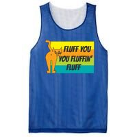 Fluff You You Fluffin' Fluff Funny Cat Kitten Gift Mesh Reversible Basketball Jersey Tank