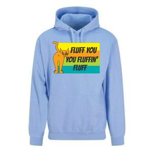 Fluff You You Fluffin' Fluff Funny Cat Kitten Gift Unisex Surf Hoodie