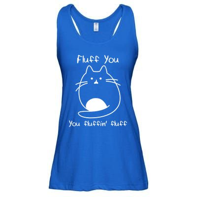 Fluff You You Fluffin' Fluff Funny Fluffy Kitten Cat Great Gift Ladies Essential Flowy Tank