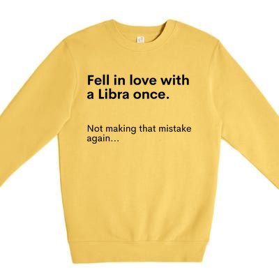 Funny Zodiac Fell In Love With An Libra Once Astrology Gift Premium Crewneck Sweatshirt