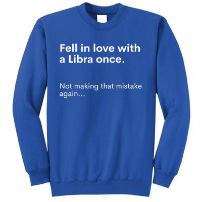 Funny Zodiac Fell In Love With An Libra Once Astrology Gift Sweatshirt