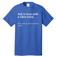 Funny Zodiac Fell In Love With An Libra Once Astrology Gift Tall T-Shirt