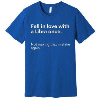 Funny Zodiac Fell In Love With An Libra Once Astrology Gift Premium T-Shirt