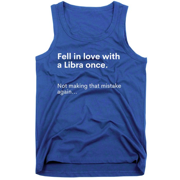 Funny Zodiac Fell In Love With An Libra Once Astrology Gift Tank Top