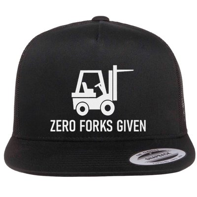 Forklift Zero Forks Given Funny Jokes Sarcastic Sayings Flat Bill Trucker Hat