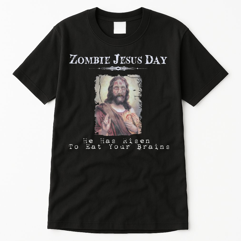 Funny Zombie Jesus Day He Has Risen Sarcastic Easter Tall T-Shirt
