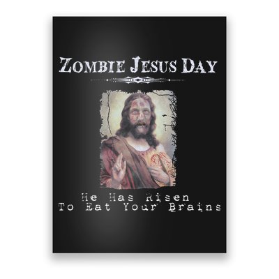 Funny Zombie Jesus Day He Has Risen Sarcastic Easter Poster