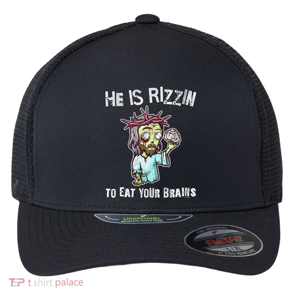 Funny Zombie Jesus He Is Risen Easter Rizzin Eat Your Brains Flexfit Unipanel Trucker Cap
