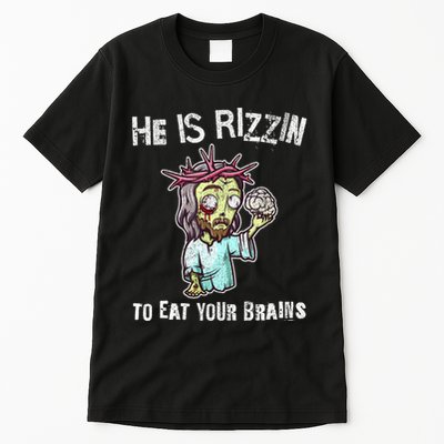 Funny Zombie Jesus He Is Risen Easter Rizzin Eat Your Brains Tall T-Shirt