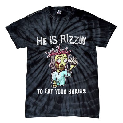 Funny Zombie Jesus He Is Risen Easter Rizzin Eat Your Brains Tie-Dye T-Shirt