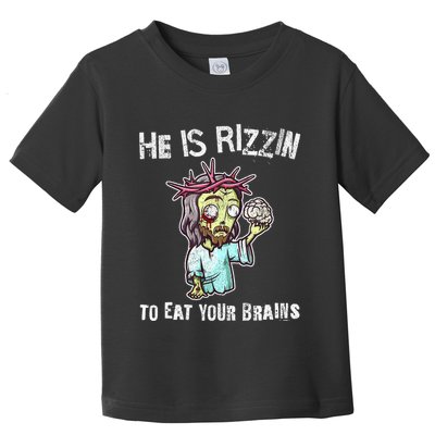 Funny Zombie Jesus He Is Risen Easter Rizzin Eat Your Brains Toddler T-Shirt
