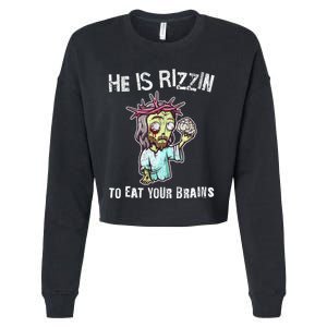 Funny Zombie Jesus He Is Risen Easter Rizzin Eat Your Brains Cropped Pullover Crew