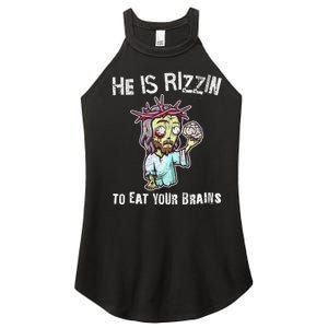 Funny Zombie Jesus He Is Risen Easter Rizzin Eat Your Brains Women's Perfect Tri Rocker Tank