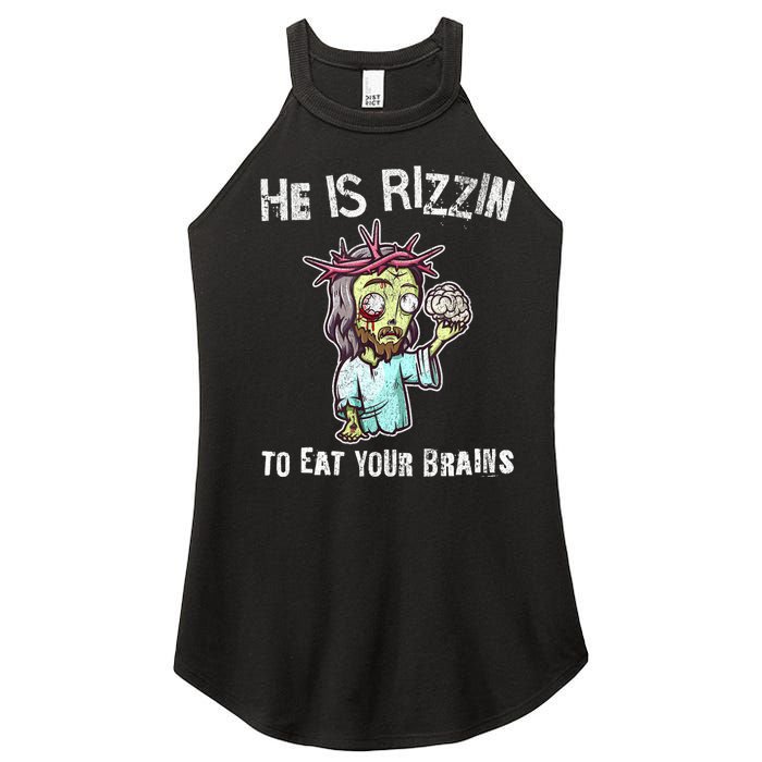 Funny Zombie Jesus He Is Risen Easter Rizzin Eat Your Brains Women's Perfect Tri Rocker Tank