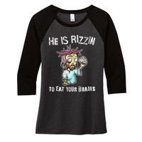 Funny Zombie Jesus He Is Risen Easter Rizzin Eat Your Brains Women's Tri-Blend 3/4-Sleeve Raglan Shirt