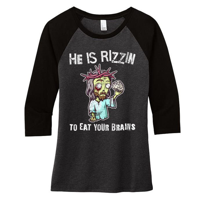 Funny Zombie Jesus He Is Risen Easter Rizzin Eat Your Brains Women's Tri-Blend 3/4-Sleeve Raglan Shirt