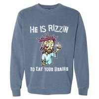 Funny Zombie Jesus He Is Risen Easter Rizzin Eat Your Brains Garment-Dyed Sweatshirt