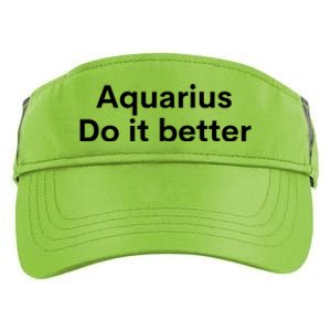 Funny Zodiac Sign Aquarius Do It Better Astrology Great Gift Adult Drive Performance Visor