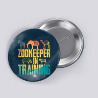 Funny Zookeepping Zookeeper Job Keeping Gift Zoo Keeper In Training Button