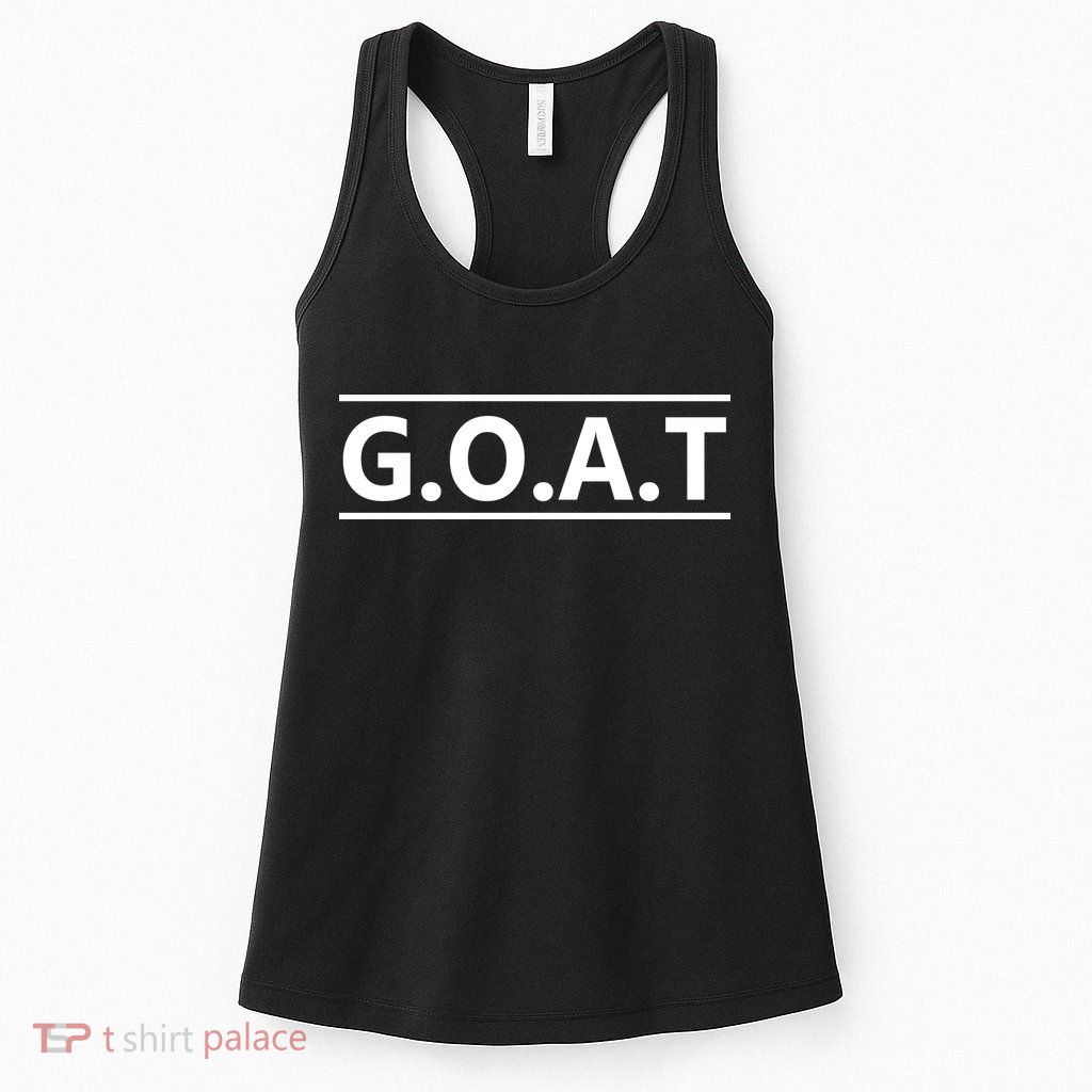 G.O.A.T Goat Great Of All Time Womens Tank Top