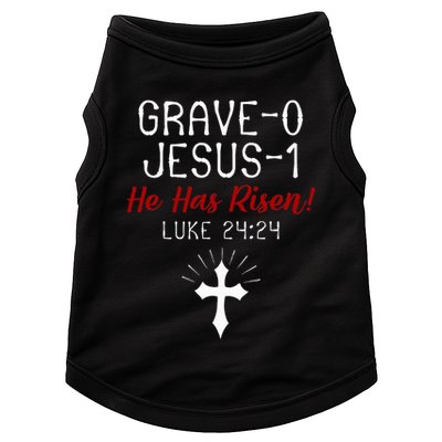 Grave 0 Jesus 1 He Has A Risen Jesus Religious Easter Luke Doggie Tank