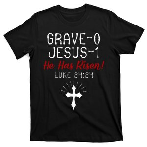 Grave 0 Jesus 1 He Has A Risen Jesus Religious Easter Luke T-Shirt