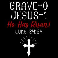 Grave 0 Jesus 1 He Has A Risen Jesus Religious Easter Luke 16 in Basic Backpack
