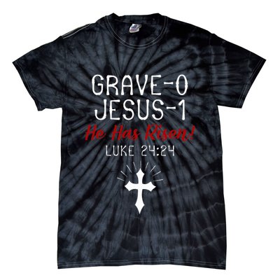 Grave 0 Jesus 1 He Has A Risen Jesus Religious Easter Luke Tie-Dye T-Shirt