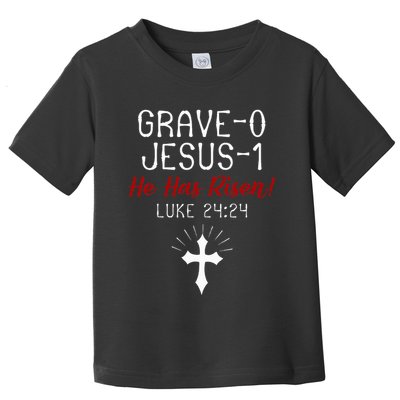 Grave 0 Jesus 1 He Has A Risen Jesus Religious Easter Luke Toddler T-Shirt