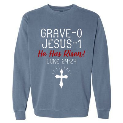 Grave 0 Jesus 1 He Has A Risen Jesus Religious Easter Luke Garment-Dyed Sweatshirt