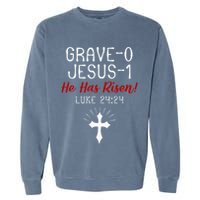 Grave 0 Jesus 1 He Has A Risen Jesus Religious Easter Luke Garment-Dyed Sweatshirt