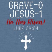 Grave 0 Jesus 1 He Has A Risen Jesus Religious Easter Luke Garment-Dyed Sweatshirt