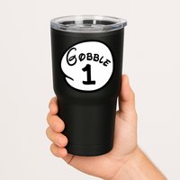 Gobble 1 2 3 Funny Thanksgiving Matching Tumbler