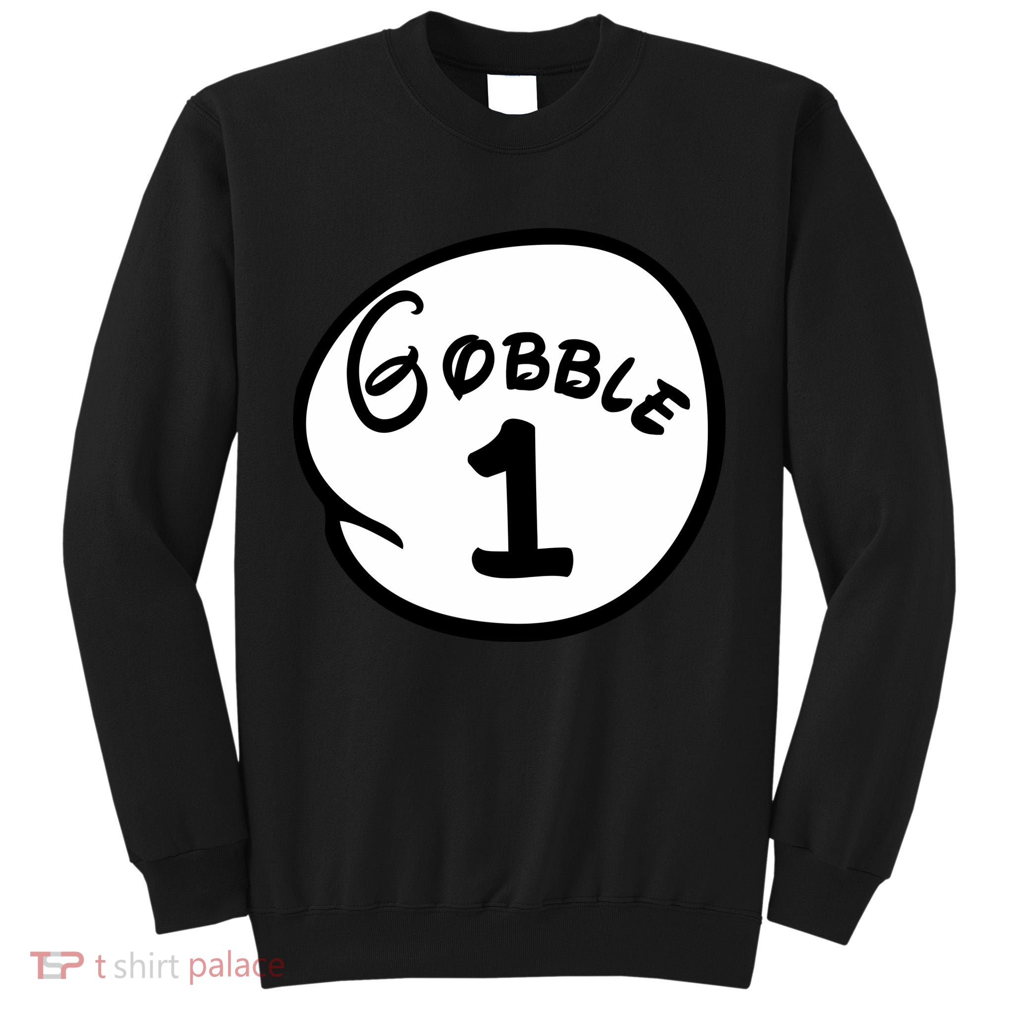 Gobble 1 2 3 Funny Thanksgiving Matching Tall Sweatshirt
