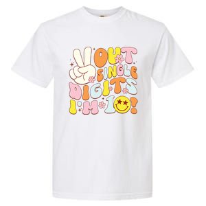 Groovy 10th Birthday Girl Peace Out Single Digits Im 10 Garment-Dyed Heavyweight T-Shirt